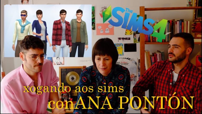 Estrea de Ana Pontón no youtube con Olaxonmario e Aquel-e xogando aos Sims
