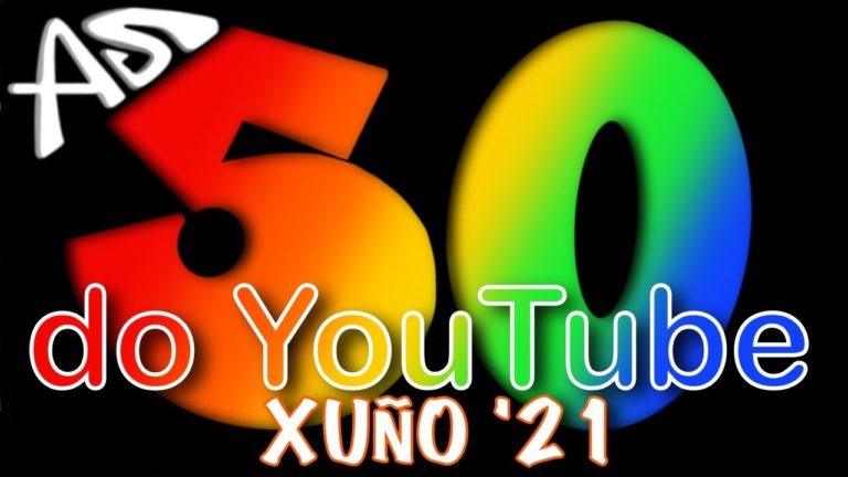 A Lobeira Today | As 50 do YouTube – Xuño 2021